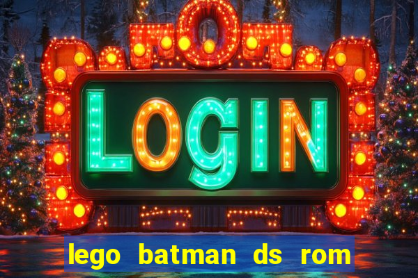 lego batman ds rom pt br